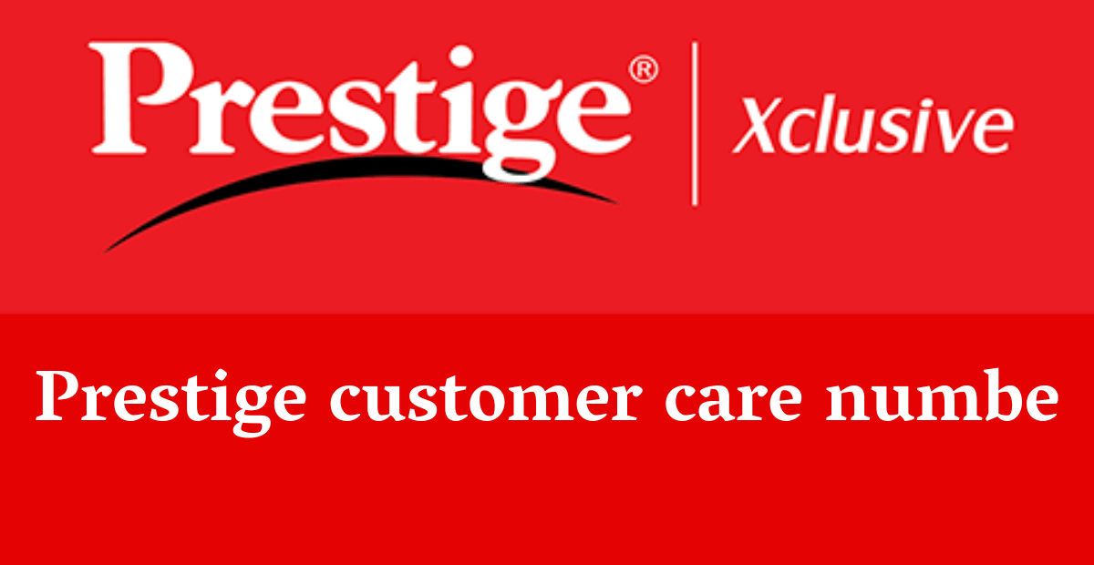prestige customer care number