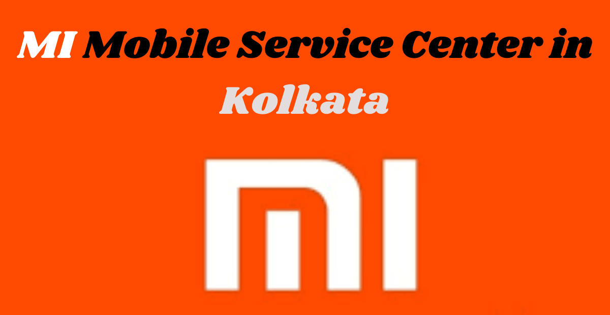 Mi Mobile Service Center in Kolkata,