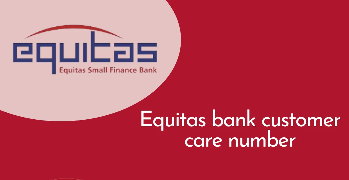 Equitas bank customer care number